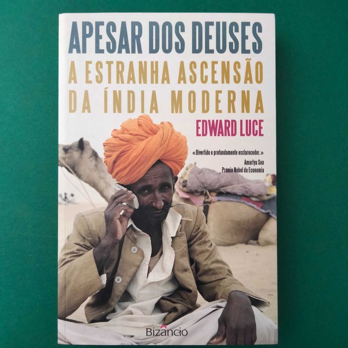 Apesar dos Deuses  - A Estranha Ascensão da Índia Moderna, Edward Luce
