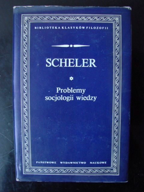 Max Scheler - Problemy socjologii wiedzy