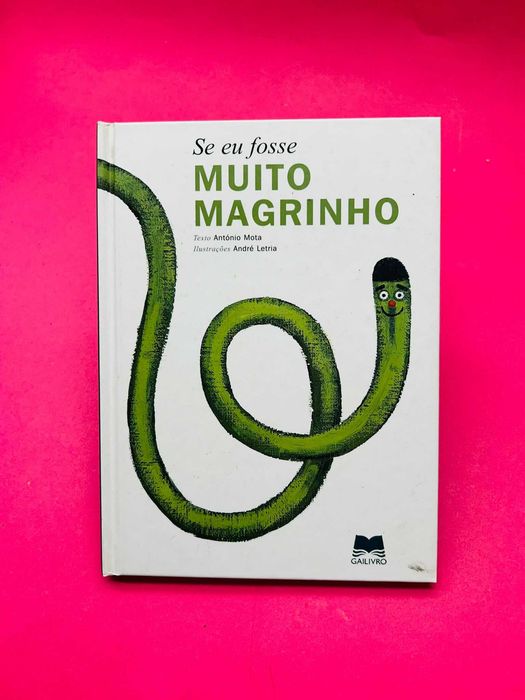 Se Eu Fosse Muito Magrinho - António Mota e André Letria