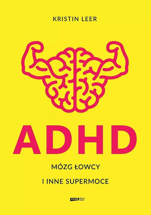 ADHD Mózg łowcy i inne supermoce wyd. specjalne. Znak