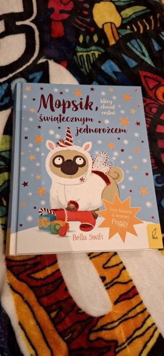 Mopsik, który chciał zostać świątecznym jednorożcem