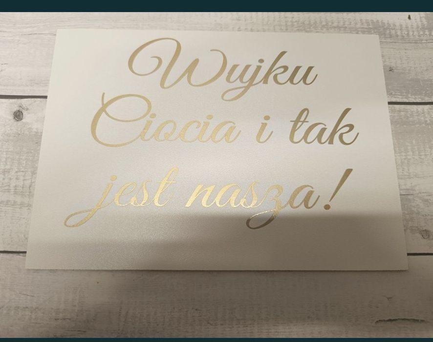 Tabliczka wujku ciocia i tak jest nasza