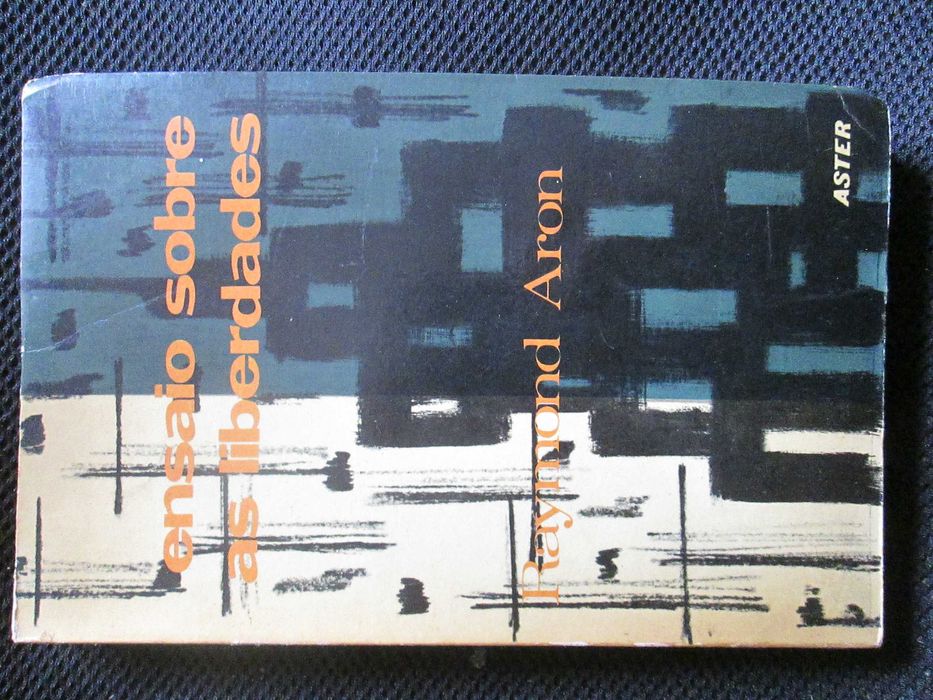 Ensaio sobre as Liberdades, de Raymond Aron