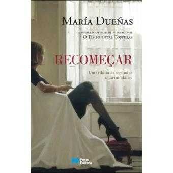 Recomeçar, María Dueñas