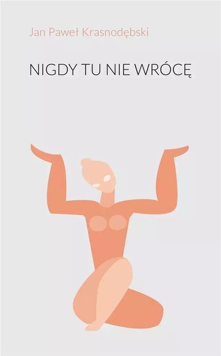 Nigdy Tu Nie Wrócę
