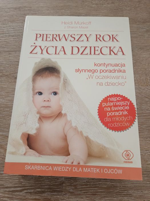 Pierwszy rok z życia dziecka 734 strony wiedzy