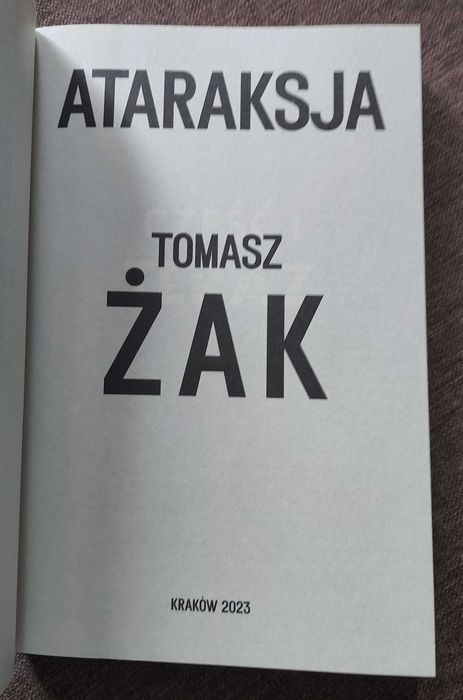 "Ataraksja" Tomasz Żak