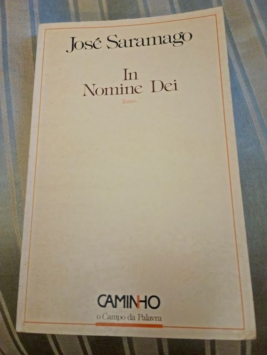 In nominei dei - Saramago - Caminho -- 3 edição - 12E - Cortes de Jupiter por Gil Vicente - Lisboa 1937 - 1 edição - 7E Desde 2E