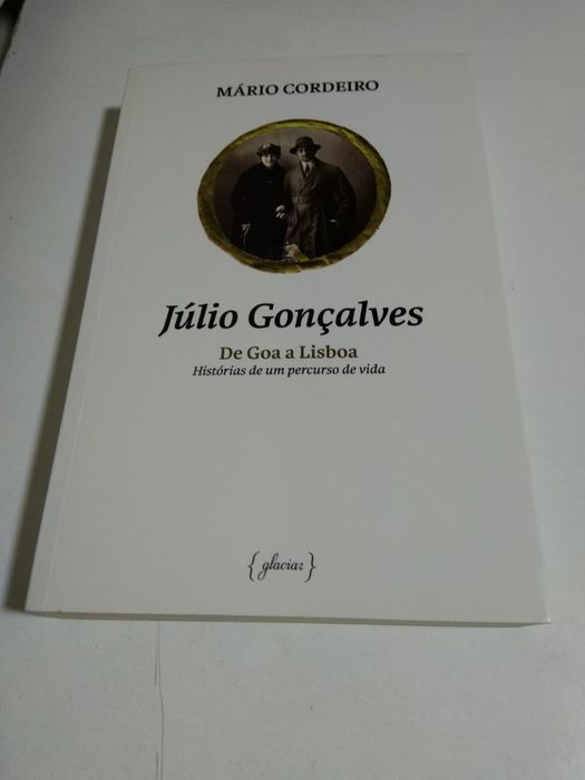 Júlio Gonçalves de Goa a Lisboa, de Mário Cordeiro