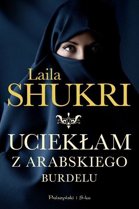 Uciekłam Z Arabskiego Burdelu Prószyński Media