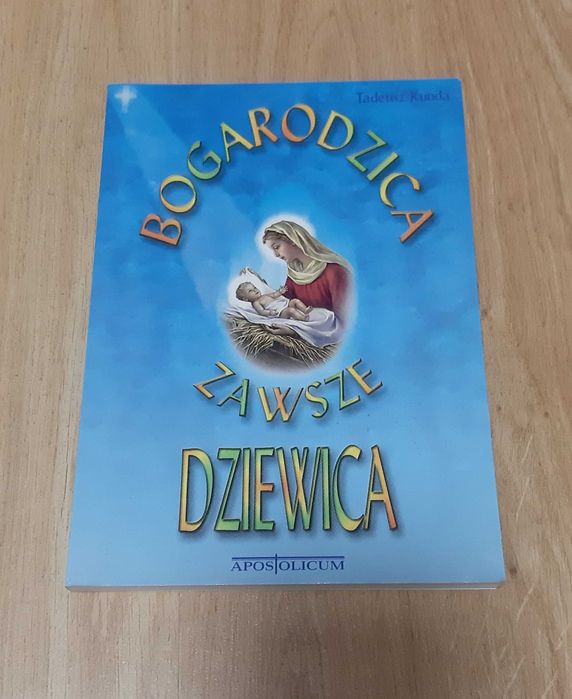 Bogarodzica zawsze dziewica