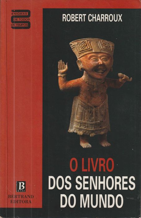 O Livro dos Senhores do Mundo - Robert Charroux
