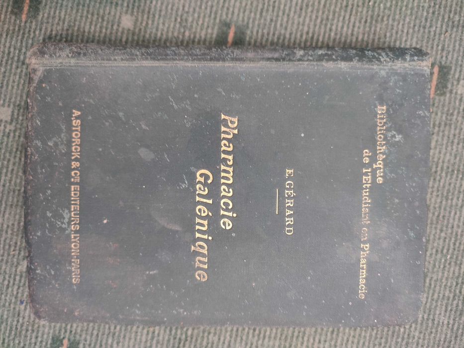 Précis de Pharmacie galénique par le Dr. Gérard - 1900