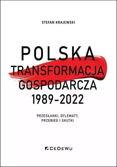 Polska transformacja gospodarcza 1989-2022. CeDeWu