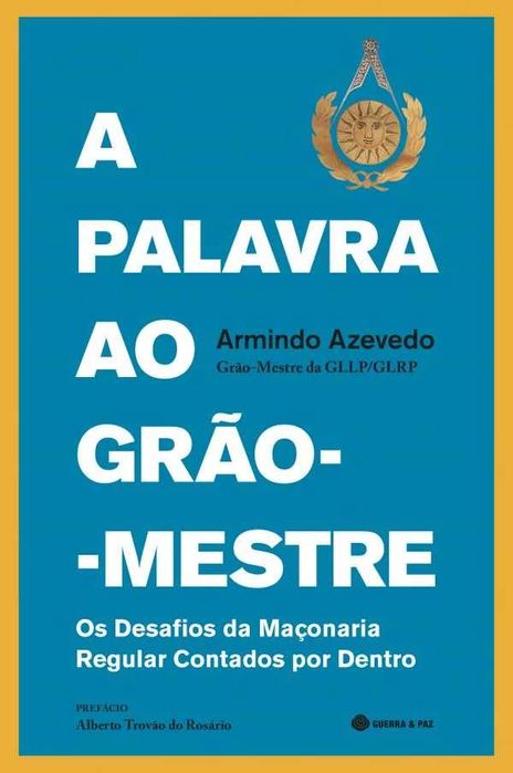 A Palavra ao Grão Mestre