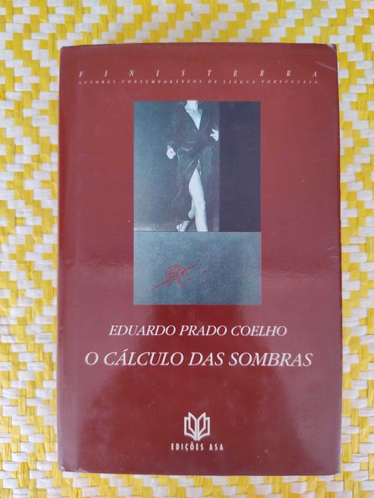 O CÁLCULO DAS SOMBRAS
de Eduardo Prado Coelho