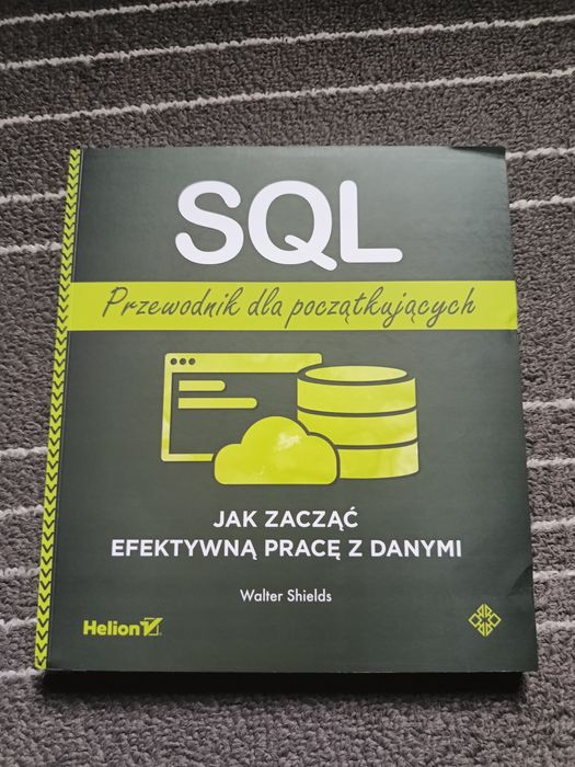 SQL przewodnik dla początkujących Walter Shields