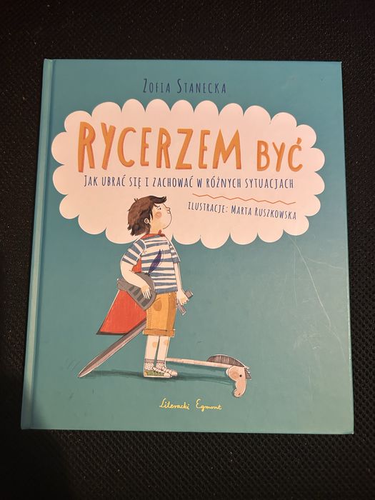 Rycerzem być Zofia Staniecka