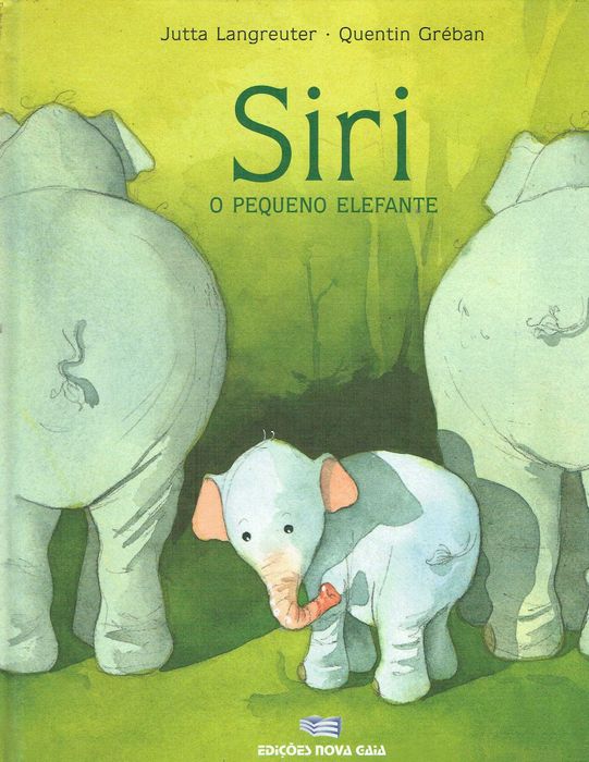 7902

Siri, o pequeno Elefante

Edições Nova Gaia