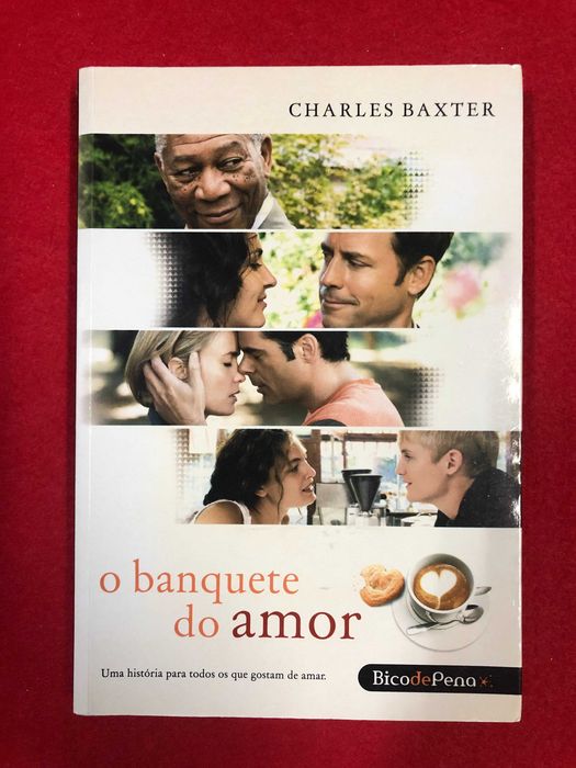 O Banquete do Amor - Charles Baxter