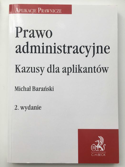 Prawo administracyjne. Kazusy dla aplikantów. wyd. 2, 2022 M. Barański