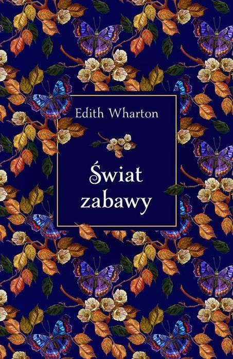 Świat Zabawy Wharton Edith