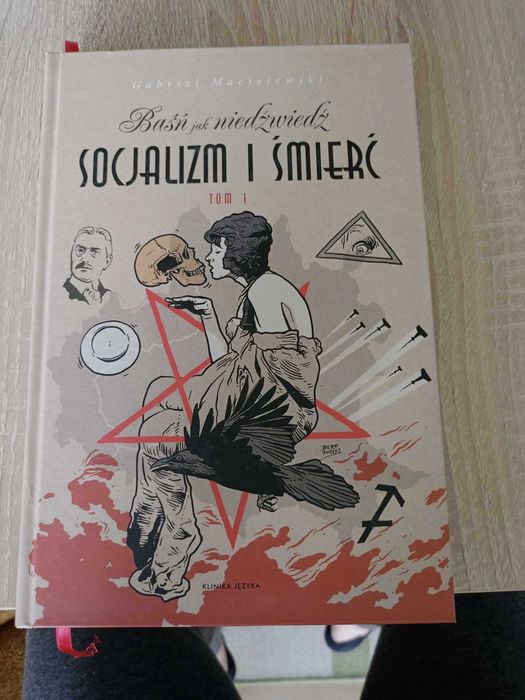 Baśń jak niedźwiedź, socjalizm i  śmierć tom I - Gabriel Maciejewski