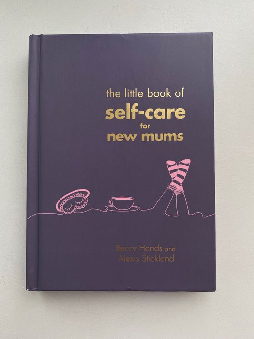 The Little Book of SelfCare for New Mums