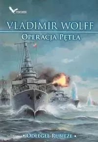 Operacja Pętla Odległe Rubieże  Vladimir Wolff