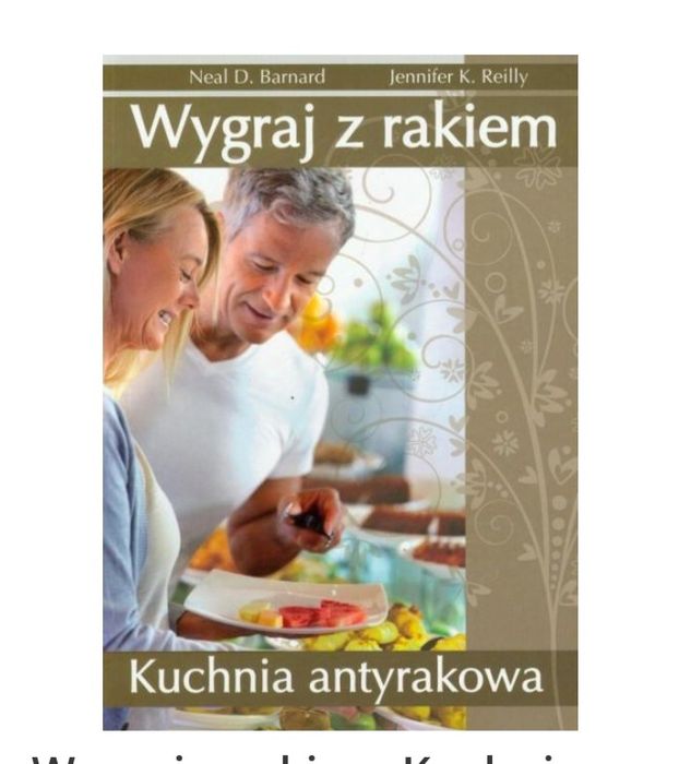 Książka wygraj z rakiem kuchnia antyrakowa