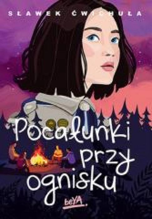 Pocałunki przy ognisku BeYA Sławek Ćwichuła Rok wydania: 2024,