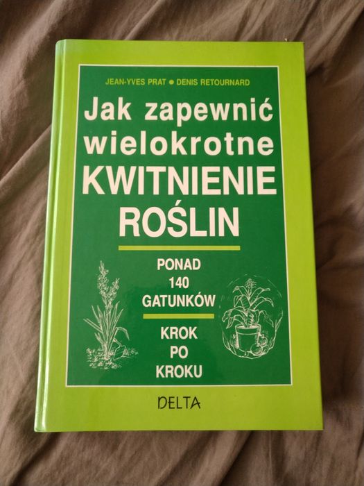 Jak zapewnić wielokrotne kwitnienie roślin Prat Retournard