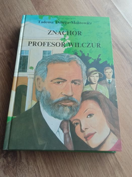 Książka  "Znachor Profesor Wilczur" Tadeusz Dołęga - Mostowicz- nowa