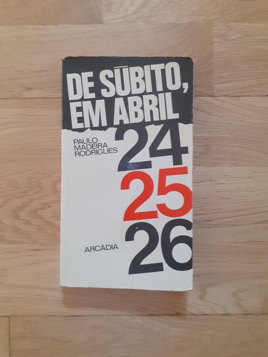 De súbito em Abril, Paulo Madeira Rodrigues