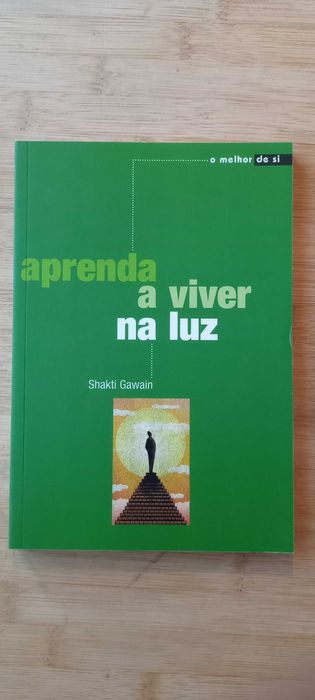 Aprenda a Viver na Luz - Shakti Gawain