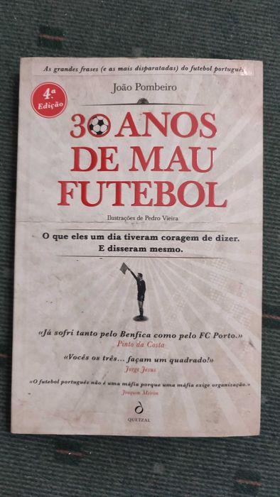 30 Anos de mau futebol - João Pombeiro