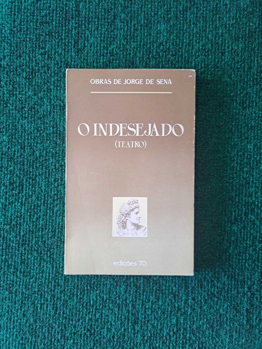 O Indesejado (Teatro) - Jorge de Sena