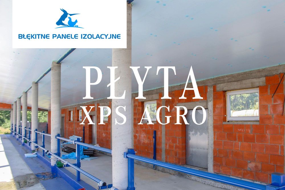 Izolacja Termiczna do Hal Tunelowych Łukowych Wiat Styrodur XPS AGRO
