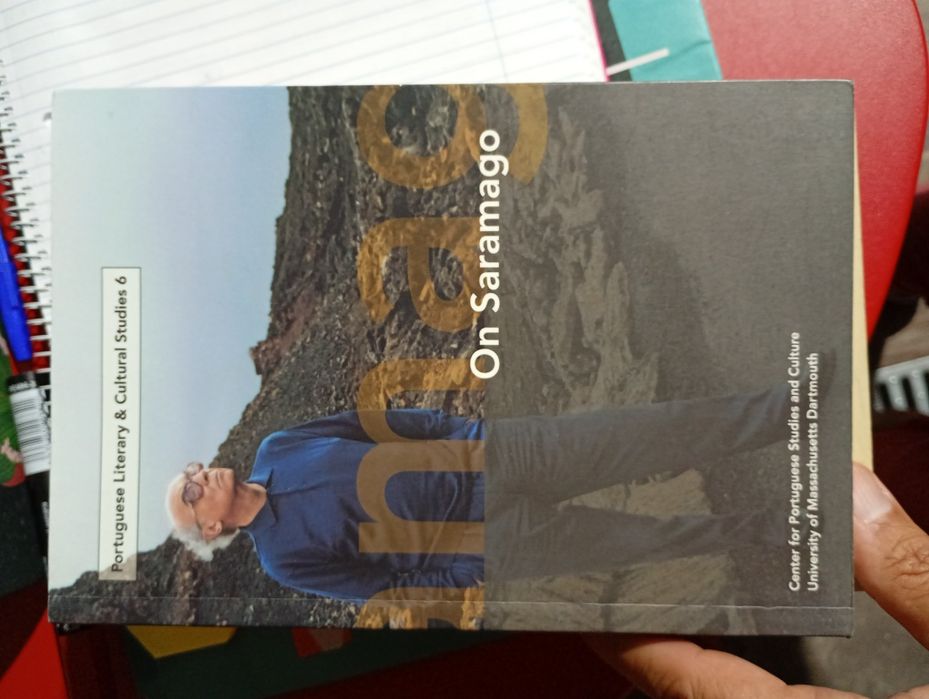 On Saramago- Portuguese Literary&Cultural-Studies -2001 University of Massachutts-RPI-Printing -F.River-1edition-English30E-Sapato Bebe Louça8EDesde2E