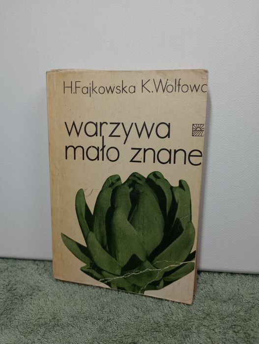 Warzywa mało znane. H. Fajkowska, K. Wolfowa