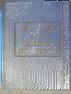 História dos Grandes Inventos Selecções do Reader's Digest