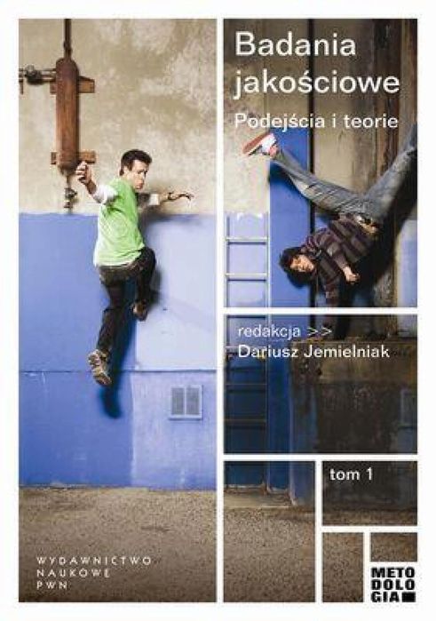 Badania jakościowe T.1 Podejścia i teorie PWN praca zbiorowa Rok