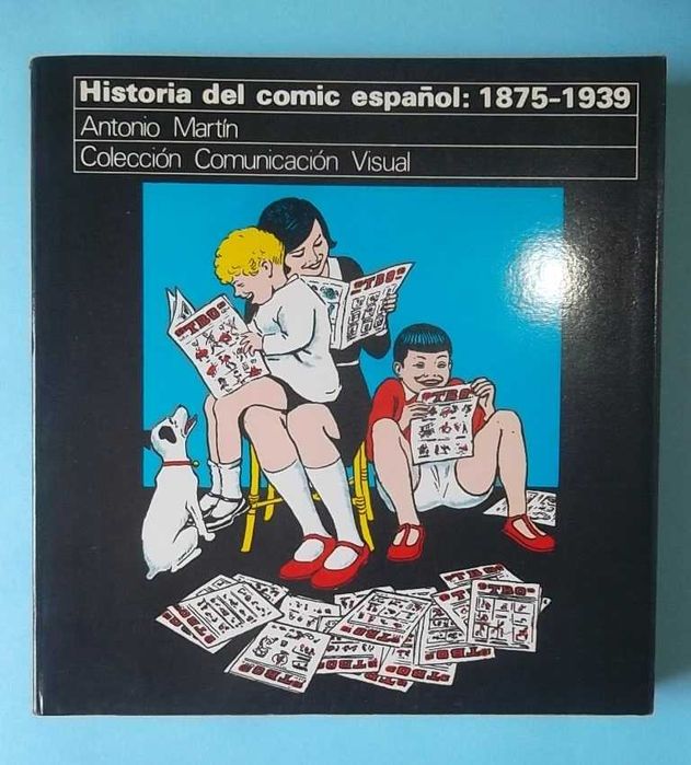 Historia del Comic Español 1875/1939 - Antonio Martín.