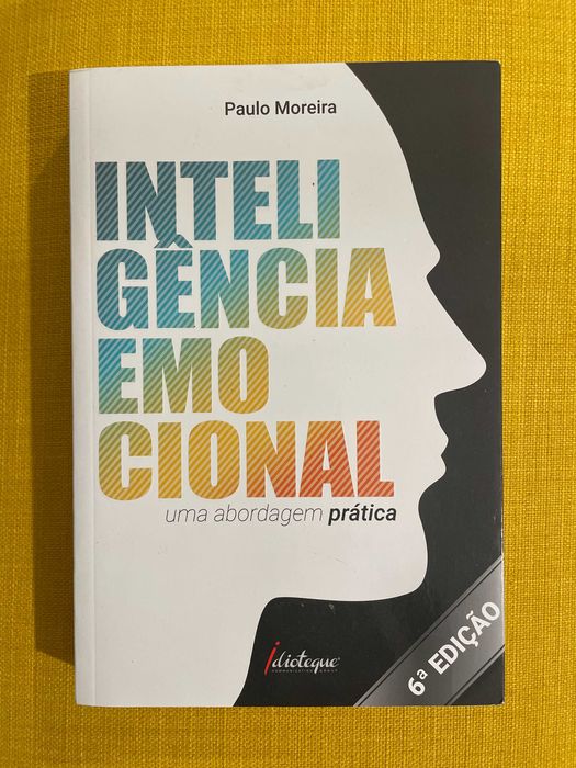 Inteligência Emocional, uma abordagem prática, de Paulo Moreira