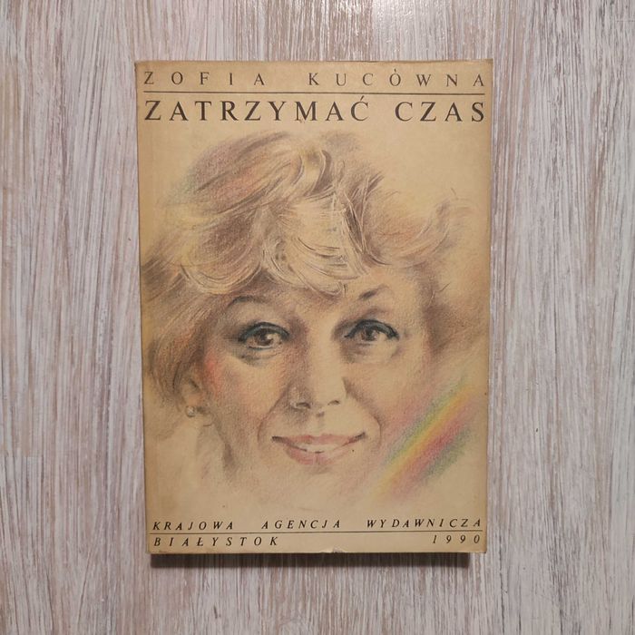 Zatrzymać czas - Zofia Kucówna (AUTOGRAF)