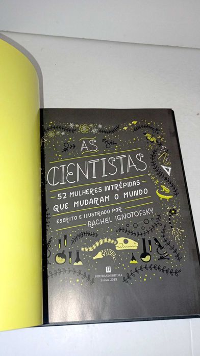 As Cientistas - 52 mulheres intrépidas que mudaram o Mundo