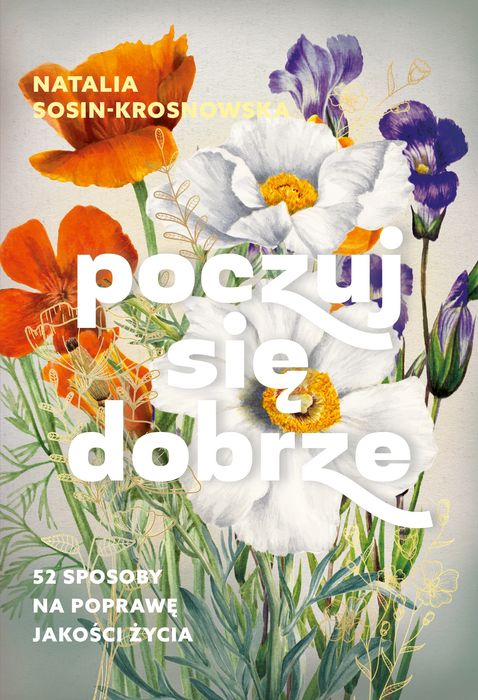 Poczuj Się Dobrze. 52 Sposoby Na Poprawę Jakości Życia. Nowy Produkt