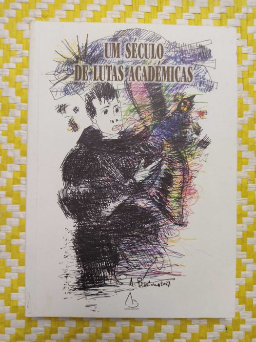 UM SÉCULO DE LUTAS ACADÉMICAS 
Coordenação de Amadeu Carvalho Homem