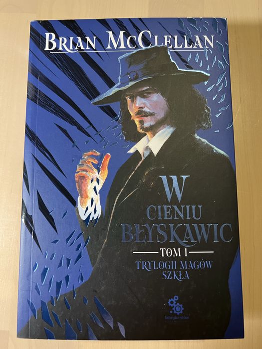 W cieniu błyskawic Trylogia magów szkła Brian McClellan
