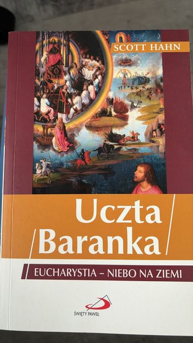 Uczta Baranka. Eucharystia - Niebo na ziemi